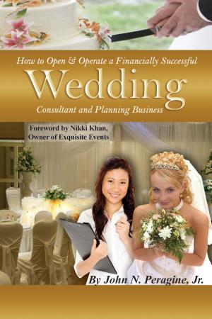 Cover of the book How to Open & Operate a Financially Successful Wedding Consultant & Planning Business by Valerie Mellema