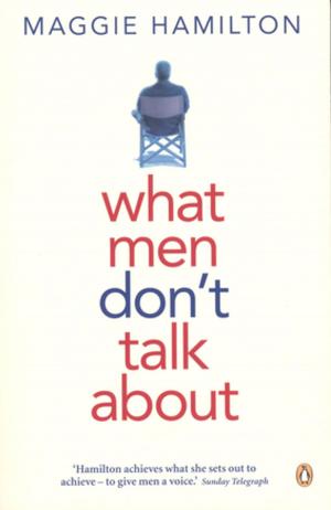 Cover of the book What Men Don't Talk About by Joanne Fedler, Graeme Friedman