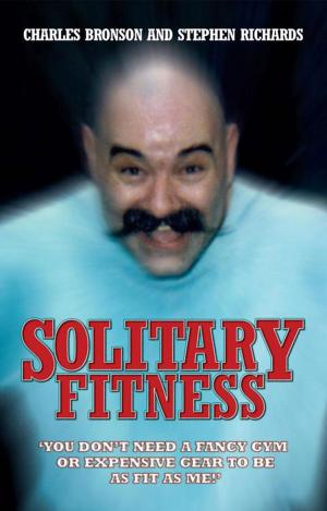 Cover of the book Solitary Fitness by John McShane