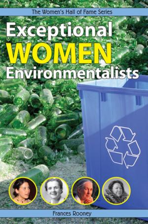 Cover of the book Exceptional Women Environmentalists by Frances Rooney