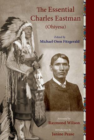 Cover of The Essential Charles Eastman (Ohiyesa)