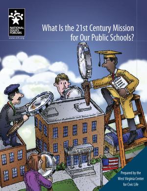 Cover of the book What Is the 21st Century Mission for Our Public Schools? by Alan Watt