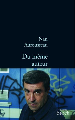 Cover of the book Du même auteur by Eric Faye