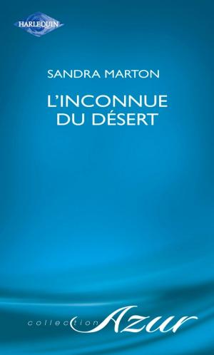 Cover of the book L'inconnue du désert (Harlequin Azur) by Louise Allen, Sophia James, Laurie Benson