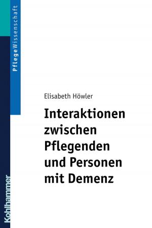 Cover of the book Interaktionen zwischen Pflegenden und Personen mit Demenz by Nicole Schuster