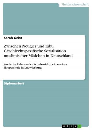 Cover of the book Zwischen Neugier und Tabu. Geschlechtspezifische Sozialisation muslimischer Mädchen in Deutschland by Anna Eckert
