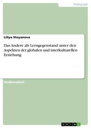 Cover of the book Das Andere als Lerngegenstand unter den Aspekten der globalen und interkulturellen Erziehung by Simon Berger