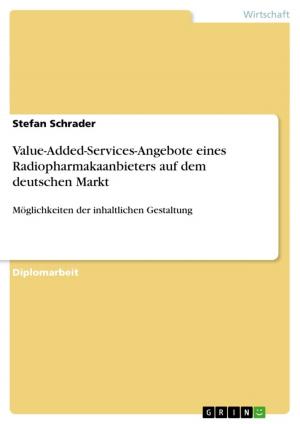 Cover of the book Value-Added-Services-Angebote eines Radiopharmakaanbieters auf dem deutschen Markt by Bruno Gransche