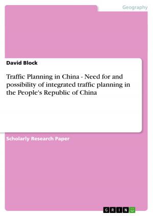 Cover of the book Traffic Planning in China - Need for and possibility of integrated traffic planning in the People's Republic of China by Wolfgang Ruttkowski