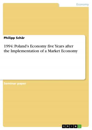Cover of the book 1994: Poland's Economy five Years after the Implementation of a Market Economy by Katrin Schenk