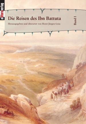 Cover of the book Die Reisen des Ibn Battuta. Band 1 by Georg Heym