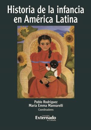 Cover of the book Historia de la infancia en América Latina by Juan Caros Bayón, Jorge Rodríguez