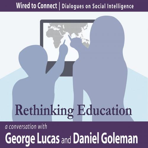 Cover of the book Rethinking Education by George Lucas, Daniel Goleman, More Than Sound