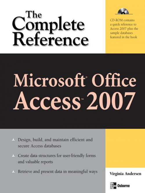 Cover of the book Microsoft Office Access 2007: The Complete Reference by Virginia Andersen, McGraw-Hill Education