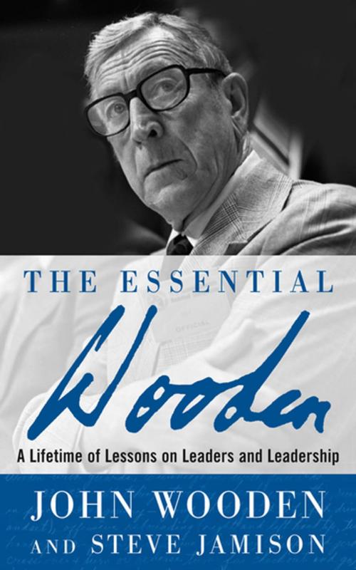 Cover of the book The Essential Wooden: A Lifetime of Lessons on Leaders and Leadership by John Wooden, Steve Jamison, McGraw-Hill Education