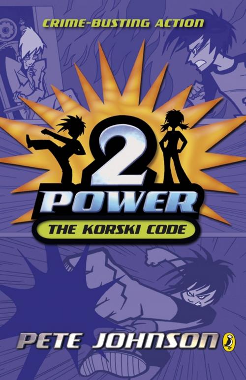 Cover of the book 2-Power: The Korski Code by Pete Johnson, Penguin Books Ltd