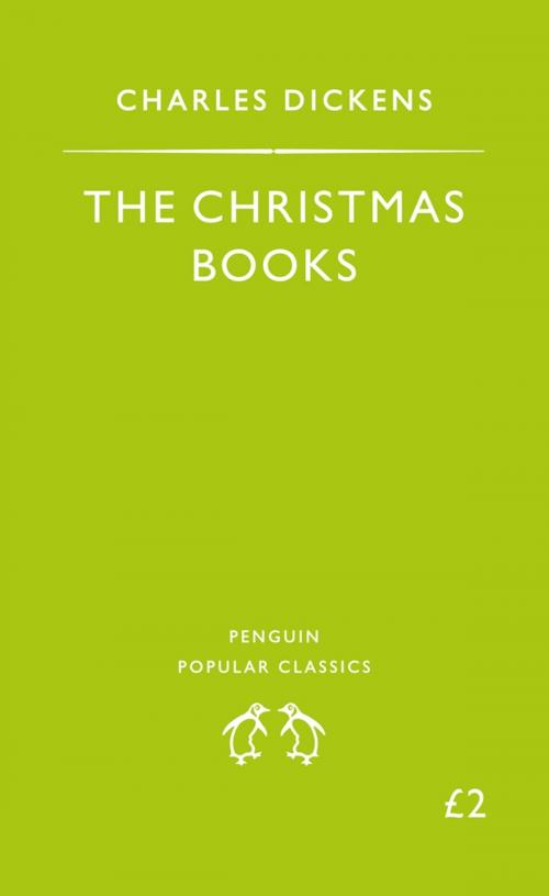 Cover of the book The Christmas Books by Charles Dickens, Penguin Books Ltd