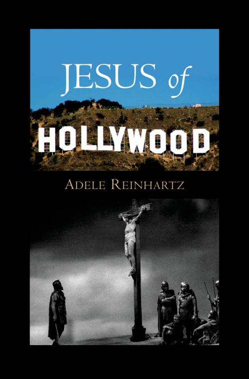 Cover of the book Jesus of Hollywood by Adele Reinhartz, Oxford University Press
