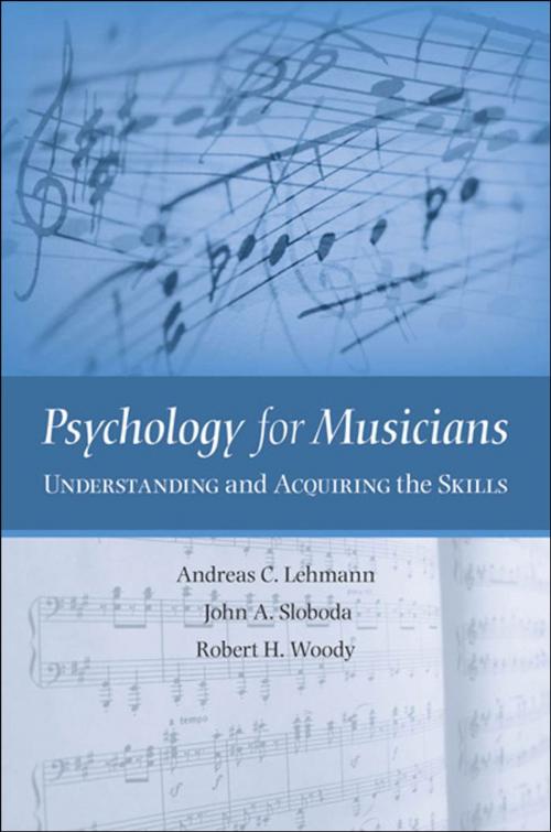 Cover of the book Psychology for Musicians : Understanding and Acquiring the Skills by Andreas C. Lehmann;John A. Sloboda;Robert H. Woody, Oxford University Press, USA