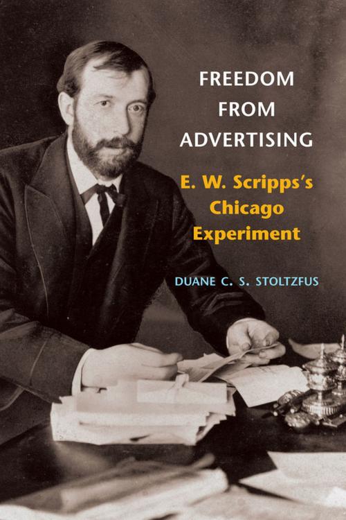 Cover of the book Freedom from Advertising by Duane C.S. Stoltzfus, University of Illinois Press