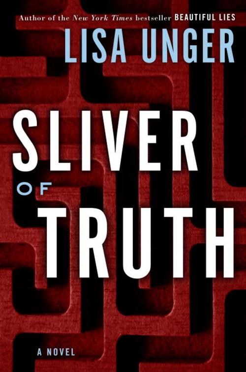 Cover of the book Sliver of Truth by Lisa Unger, Crown/Archetype