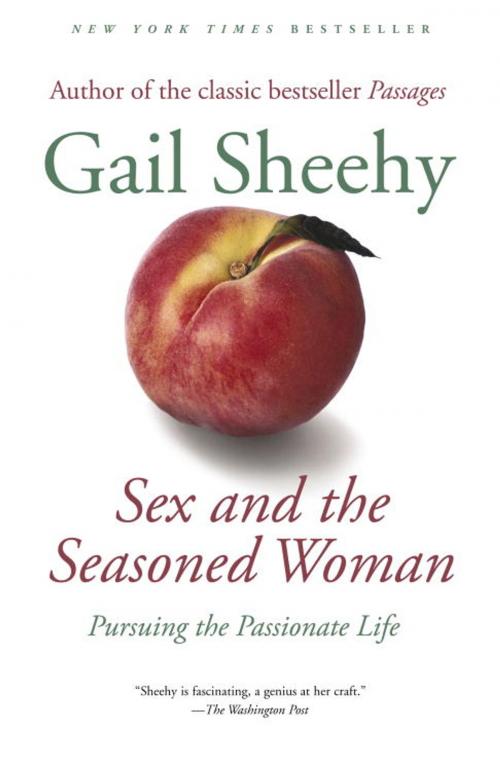 Cover of the book Sex and the Seasoned Woman by Gail Sheehy, Random House Publishing Group