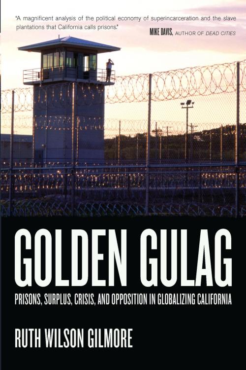 Cover of the book Golden Gulag by Ruth Wilson Gilmore, University of California Press