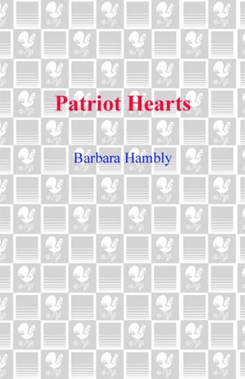 Cover of the book Patriot Hearts by Barbara Hambly, Random House Publishing Group
