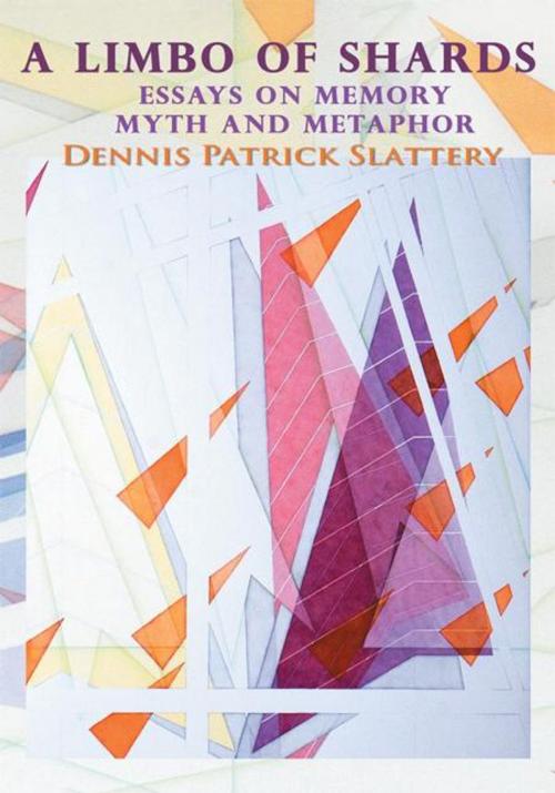 Cover of the book A Limbo of Shards by Dennis Patrick Slattery, iUniverse