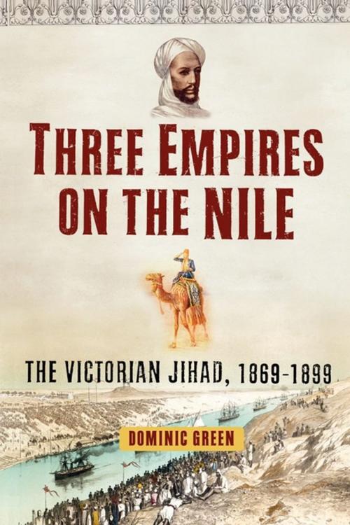 Cover of the book Three Empires on the Nile by Dominic Green, Free Press