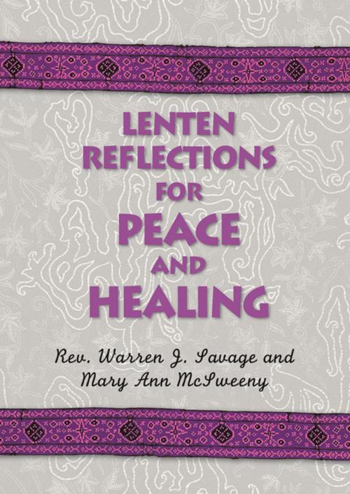 Cover of the book Lenten Reflections for Peace and Healing by Warren J. Savage, Mary Ann McSweeny, Liguori Publications