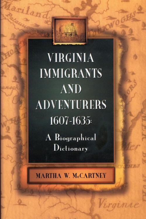 Cover of the book Virginia Immigrants and Adventurers, 1607-1635: A Biographical Dictionary by Martha W. McCartney, Genealogical.com, Inc.