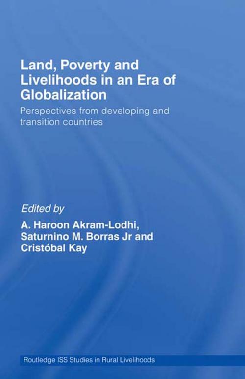 Cover of the book Land, Poverty and Livelihoods in an Era of Globalization by A. Haroon Akram-Lodhi, Saturnino M. Borras Jr., Cristóbal Kay, Taylor and Francis