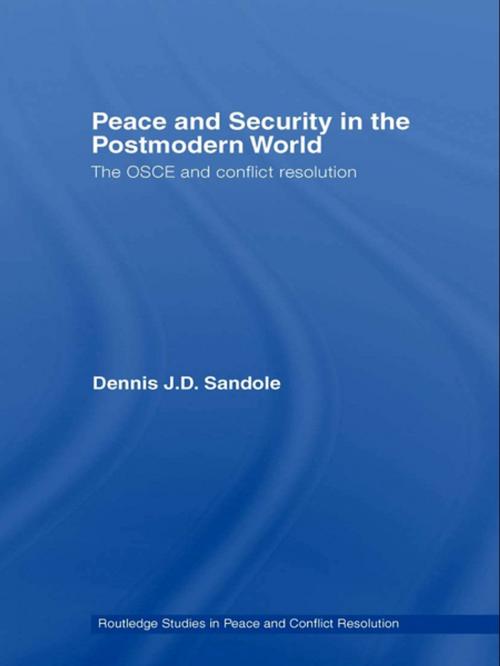 Cover of the book Peace and Security in the Postmodern World by Dennis J.D. Sandole, Taylor and Francis