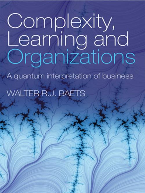 Cover of the book Complexity, Learning and Organizations by Walter R.J. Baets, Taylor and Francis