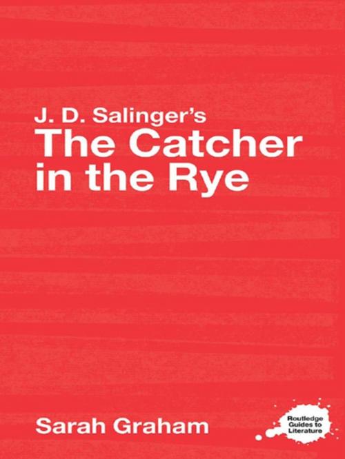 Cover of the book J.D. Salinger's The Catcher in the Rye by Sarah Graham, Taylor and Francis