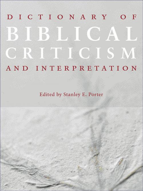 Cover of the book Dictionary of Biblical Criticism and Interpretation by Stanley E. Porter, Taylor and Francis
