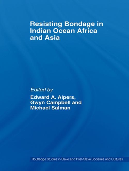 Cover of the book Resisting Bondage in Indian Ocean Africa and Asia by , Taylor and Francis