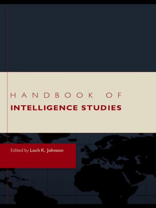 Cover of the book Handbook of Intelligence Studies by , Taylor and Francis
