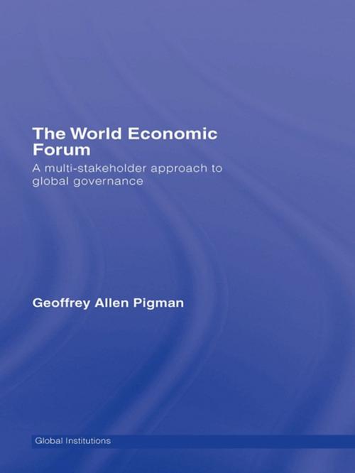 Cover of the book The World Economic Forum by Geoffrey Allen Pigman, Taylor and Francis