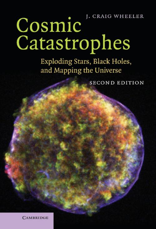 Cover of the book Cosmic Catastrophes by J. Craig Wheeler, Cambridge University Press