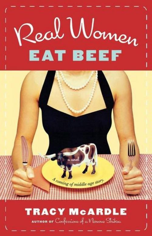 Cover of the book Real Women Eat Beef by Tracy McArdle, Pocket Books