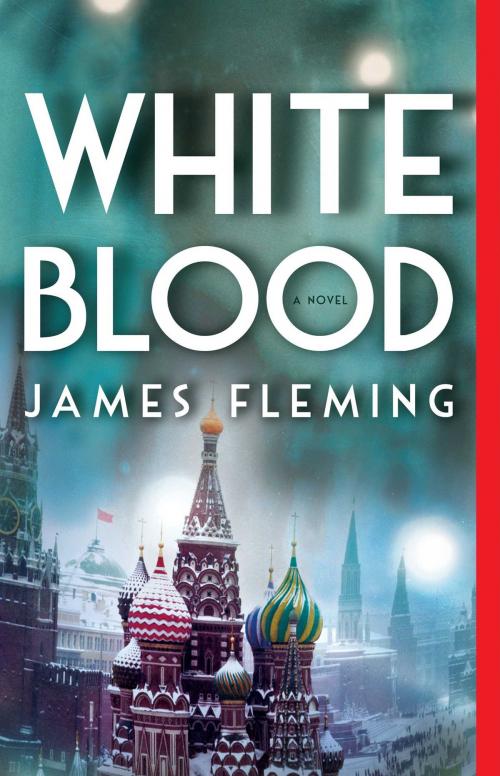 Cover of the book White Blood by James Fleming, Atria Books