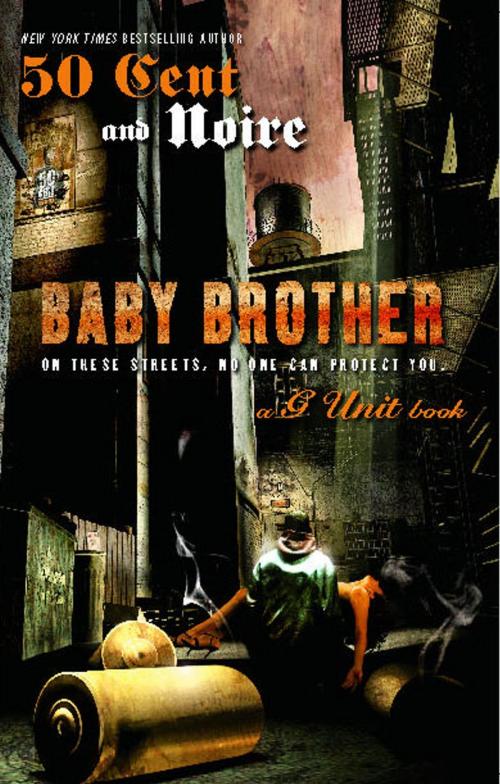 Cover of the book Baby Brother by Noire, 50 Cent, Gallery Books/G-Unit