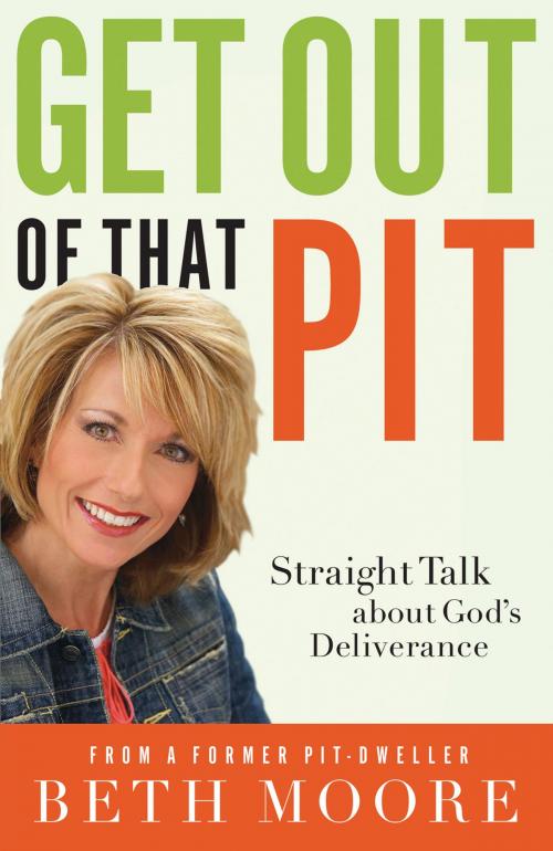 Cover of the book Get Out of That Pit by Beth Moore, Thomas Nelson