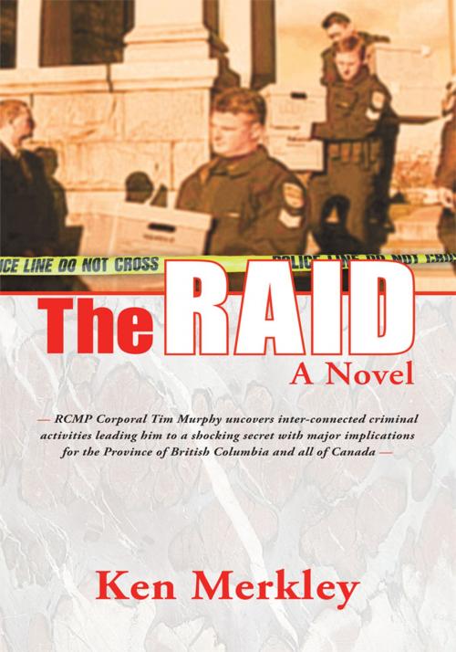 Cover of the book The Raid by Ken Merkley, Trafford Publishing