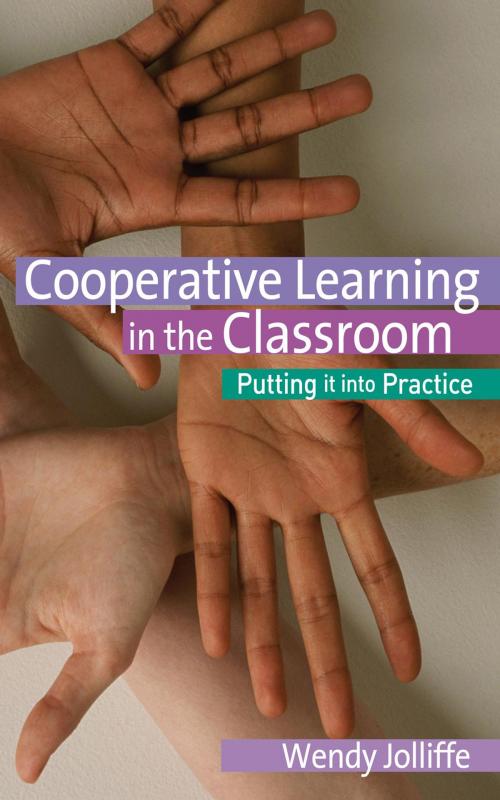 Cover of the book Cooperative Learning in the Classroom by Wendy Jolliffe, SAGE Publications