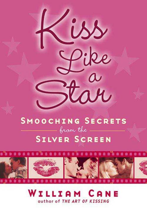 Cover of the book Kiss Like a Star by William Cane, St. Martin's Publishing Group