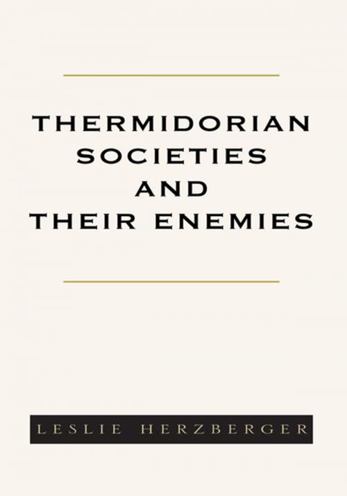 Cover of the book Thermidorian Societies and Their Enemies by Leslie Herzberger, Xlibris US