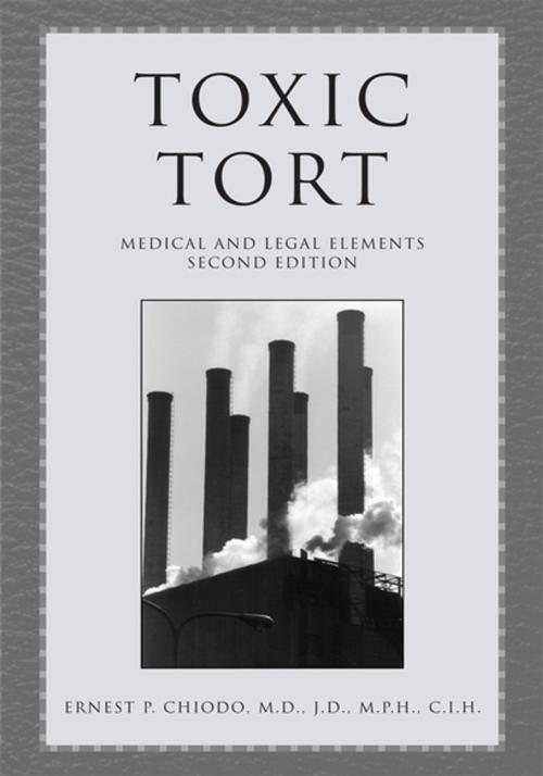 Cover of the book Toxic Tort by Ernest P. Chido MD….JD..MPH…CIH, Xlibris US